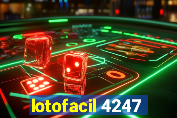 lotofacil 4247
